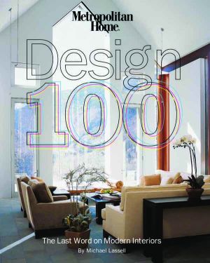 Michael Lassell - Metropolitan Home Design 100 - The Last Word on Modern Interiors.jpg